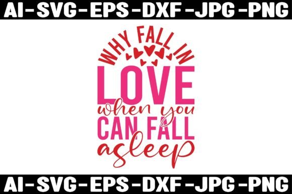 Anti-Valentine SVG: Fall Asleep T-Shirt Graphics