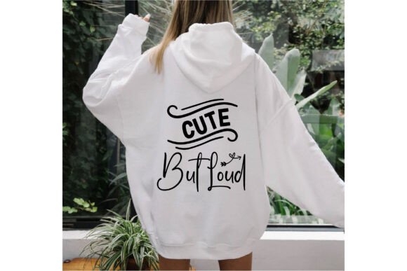 Cute but Loud: A Vibrant Addition to T-Shirt Designs and Graphics