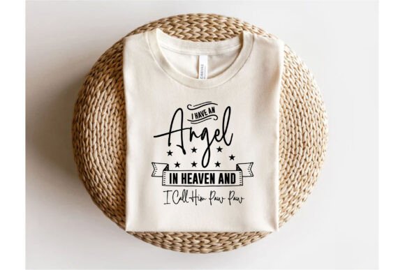 I Have an Angel in Heaven and I Call Him Graphics for T-Shirt Designs