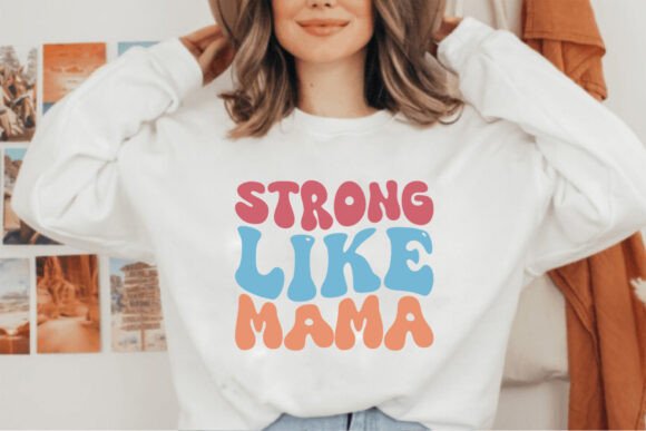 Strong Like Mama Retro Graphics for T-Shirt Designs & Crafting